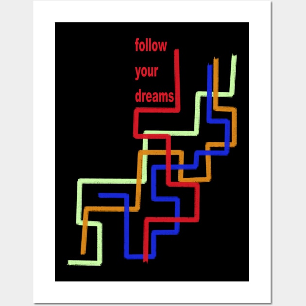 follow your dreams Wall Art by neteor